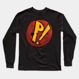 P! Long Sleeve T-Shirt